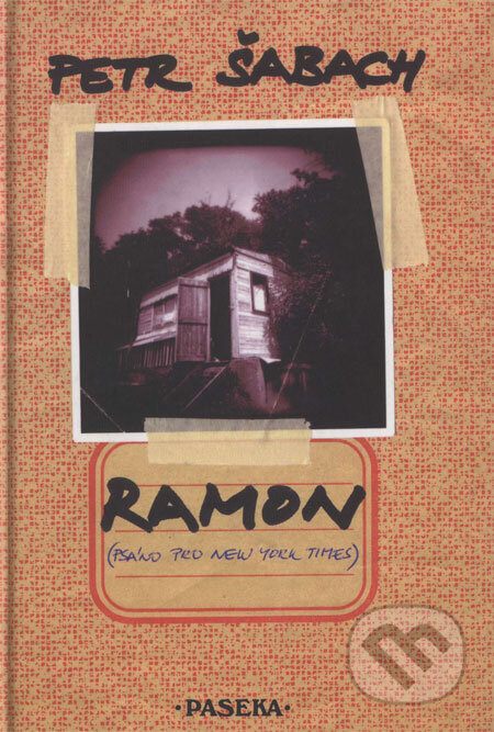 Kniha: Ramon (Petr Šabach). Paseka, 2004 Kniha: Ramon (Petr Šabach). Paseka, 2004