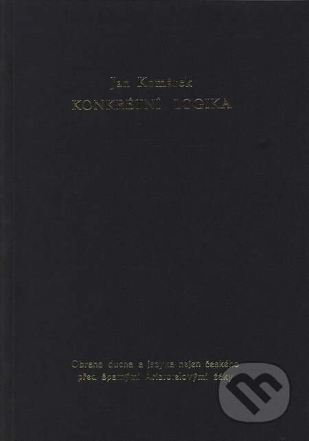 Kniha: Konkrétní logika (Jan Komárek). Baronet, 2008 Kniha: Konkrétní logika (Jan Komárek). Baronet, 2008