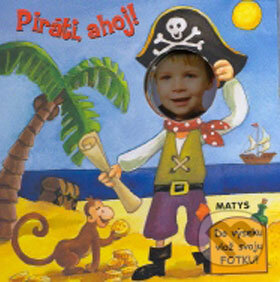 Kniha: Piráti, ahoj! (Matys). Matys, 2008 Kniha: Piráti, ahoj! (Matys). Matys, 2008