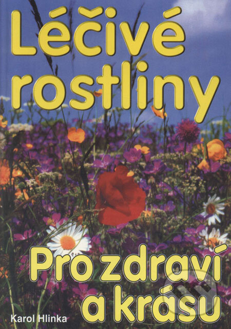 Kniha: Léčivé rostliny pro zdraví a krásu (Karol Hlinka). Eko-konzult, 2000 Kniha: Léčivé rostliny pro zdraví a krásu (Karol Hlinka). Eko-konzult, 2000