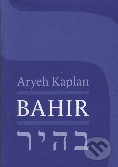Kniha: Bahir (Aryeh Kaplan). Malvern, 2008 Kniha: Bahir (Aryeh Kaplan). Malvern, 2008