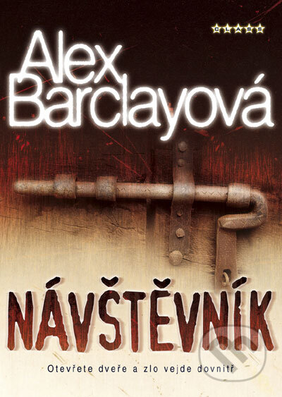 Kniha: Návštěvník (Alex Barclay). BB/art, 2008 Kniha: Návštěvník (Alex Barclay). BB/art, 2008