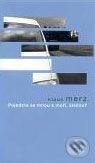 Kniha: Pojedete se mnou k moři, slečno? (Klaus Merz). Zahrada, 2008 Kniha: Pojedete se mnou k moři, slečno? (Klaus Merz). Zahrada, 2008
