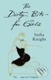 The Dirty Bits - for Girls - India Knight, Virago, 2008
