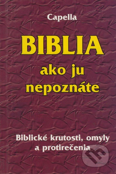 Kniha: Biblia ako ju nepoznáte (Rastislav Škoda). Rastislav Škoda, 2003 Kniha: Biblia ako ju nepoznáte (Rastislav Škoda). Rastislav Škoda, 2003