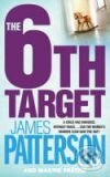 Kniha: The 6th Target (James Patterson). Headline Book, 2008 Kniha: The 6th Target (James Patterson). Headline Book, 2008