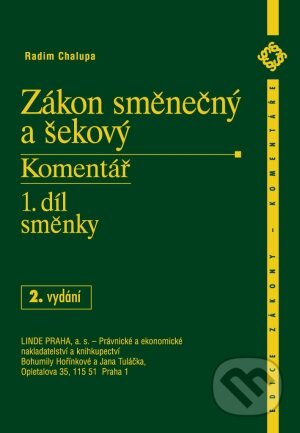 Kniha: Zákon směnečný a šekový - 1. díl, směnky (Radim Chalupa). Linde, 2006 Kniha: Zákon směnečný a šekový - 1. díl, směnky (Radim Chalupa). Linde, 2006