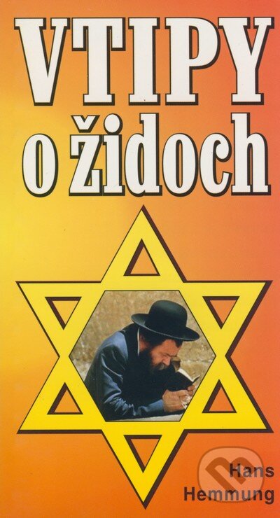 Kniha: Vtipy o židoch (Hans Hemmung). Eko-konzult, 2003 Kniha: Vtipy o židoch (Hans Hemmung). Eko-konzult, 2003