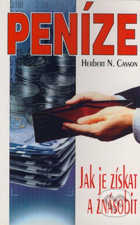 Kniha: Peníze (Herbert N. Casson). Eko-konzult, 2001 Kniha: Peníze (Herbert N. Casson). Eko-konzult, 2001