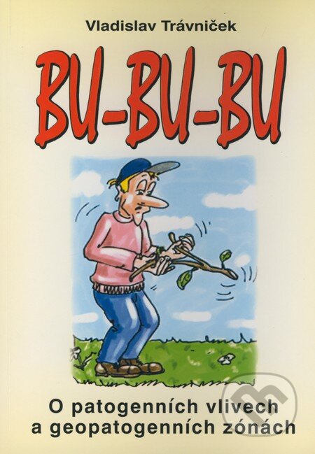 Kniha: Bu-bu-bu (Vladislav Trávniček). Eko-konzult, 2006 Kniha: Bu-bu-bu (Vladislav Trávniček). Eko-konzult, 2006