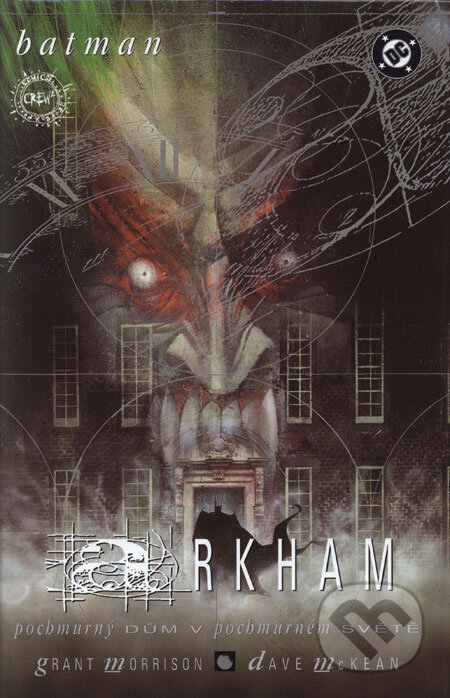 Kniha: Batman: Arkham - Pochmurný dům v pochmurném světě (Dave McKean a Grant Morrison). BB/art, Crew, 2007 Kniha: Batman: Arkham - Pochmurný dům v pochmurném světě (Dave McKean a Grant Morrison). BB/art, Crew, 2007