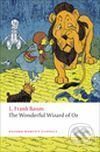Kniha: The Wonderful Wizard of Oz (Lyman Frank Baum). Oxford University Press, 2008 Kniha: The Wonderful Wizard of Oz (Lyman Frank Baum). Oxford University Press, 2008