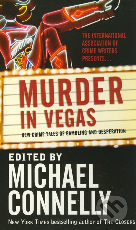 Kniha: Murder in Vegas (Michael Connelly). Forge, 2008 Kniha: Murder in Vegas (Michael Connelly). Forge, 2008