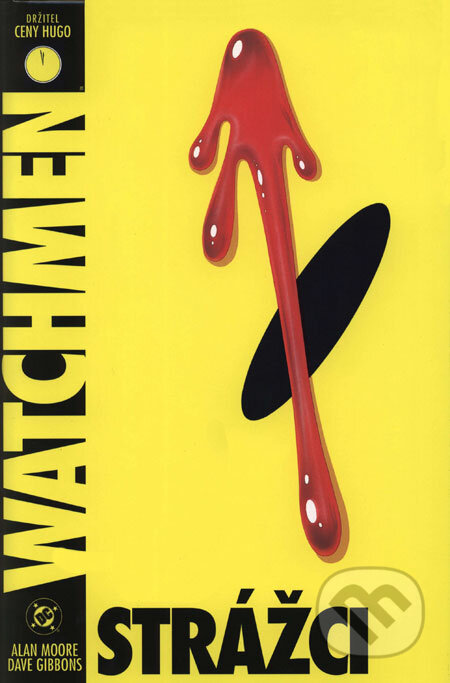 Kniha: Watchmen - Strážci (Alan Moore a Dave Gibbons). BB/art, 2004 Kniha: Watchmen - Strážci (Alan Moore a Dave Gibbons). BB/art, 2004