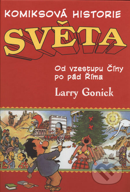 Kniha: Komiksová historie sveta II. (Larry Gonick). BB/art, 2004 Kniha: Komiksová historie sveta II. (Larry Gonick). BB/art, 2004