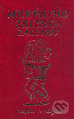 Kniha: Murphyho zbierka zákonov (Poradca s.r.o.). Poradca s.r.o. Kniha: Murphyho zbierka zákonov (Poradca s.r.o.). Poradca s.r.o.