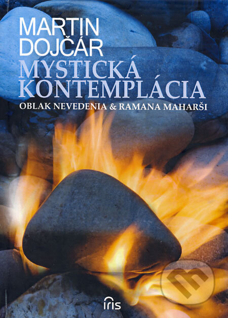 Kniha: Mystická kontemplácia (Martin Dojčár). IRIS, 2008 Kniha: Mystická kontemplácia (Martin Dojčár). IRIS, 2008