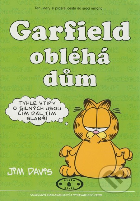 Kniha: Garfield obléha dům (Jim Davis). Crew, 1999 Kniha: Garfield obléha dům (Jim Davis). Crew, 1999