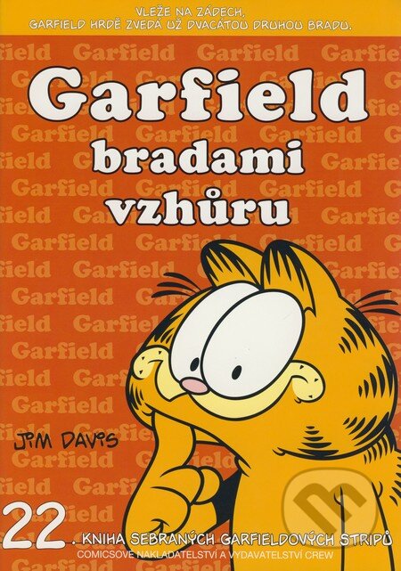 Kniha: Garfield 22: Garfield bradami vzhůru (Jim Davis). Crew, 2007 Kniha: Garfield 22: Garfield bradami vzhůru (Jim Davis). Crew, 2007
