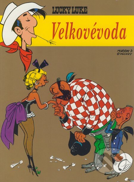 Kniha: Lucky Luke - Velkovévoda (Morris a René Goscinny). Egmont ČR, 2007 Kniha: Lucky Luke - Velkovévoda (Morris a René Goscinny). Egmont ČR, 2007