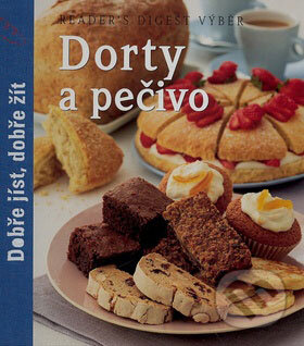 Kniha: Dorty a pečivo (Reader´s Digest Výběr). Reader´s Digest Výběr, 2007 Kniha: Dorty a pečivo (Reader´s Digest Výběr). Reader´s Digest Výběr, 2007