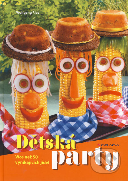 Kniha: Dětská party (Wolfgang Ries). Grada, 2008 Kniha: Dětská party (Wolfgang Ries). Grada, 2008