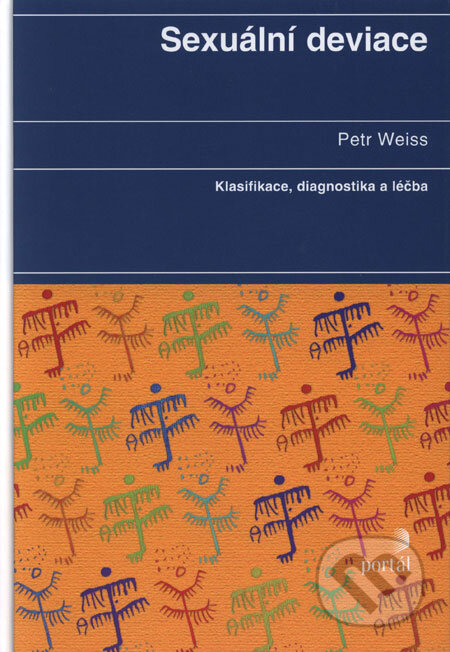 Kniha: Sexuální deviace (Petr Weiss). Portál, 2008 Kniha: Sexuální deviace (Petr Weiss). Portál, 2008