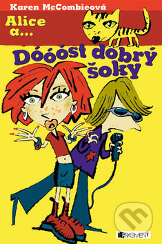 Kniha: Dóóóst dobrý šoky (Karen McCombieová). Nakladatelství Fragment, 2004 Kniha: Dóóóst dobrý šoky (Karen McCombieová). Nakladatelství Fragment, 2004