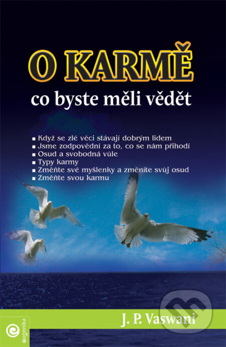 Kniha: O karmě - co byste měli vědět (J.P. Vaswani). Eugenika, 2008 Kniha: O karmě - co byste měli vědět (J.P. Vaswani). Eugenika, 2008