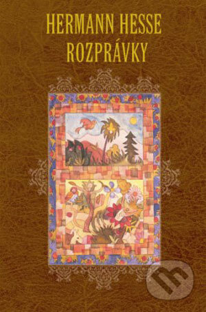 Kniha: Rozprávky (Hermann Hesse). Slovenský spisovateľ, 2008 Kniha: Rozprávky (Hermann Hesse). Slovenský spisovateľ, 2008