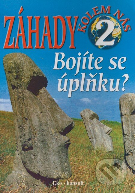 Kniha: Záhady kolem nás 2 (Ján Bienik). Eko-konzult, 2000 Kniha: Záhady kolem nás 2 (Ján Bienik). Eko-konzult, 2000