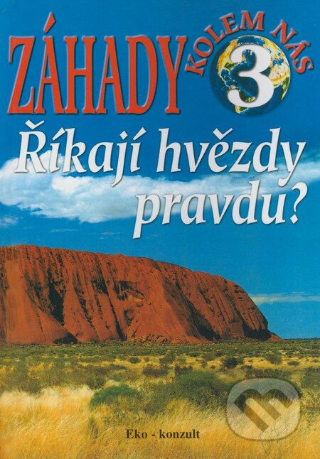 Kniha: Záhady kolem nás 3 (Ján Bienik). Eko-konzult, 2000 Kniha: Záhady kolem nás 3 (Ján Bienik). Eko-konzult, 2000