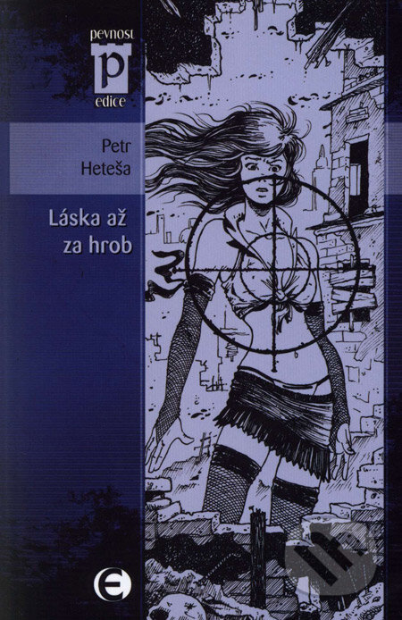 Kniha: Láska až za hrob (Petr Heteša), 2008 Kniha: Láska až za hrob (Petr Heteša), 2008