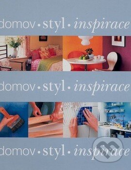 Kniha: Domov, styl, inspirace (Reader´s Digest Výběr). Reader´s Digest Výběr Kniha: Domov, styl, inspirace (Reader´s Digest Výběr). Reader´s Digest Výběr