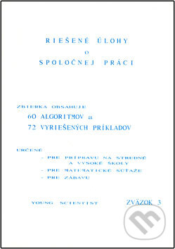 Kniha: Riešené úlohy o spoločnej práci (Iveta Olejárová, Marián Olejár a kolektív). Young Scientist Kniha: Riešené úlohy o spoločnej práci (Iveta Olejárová, Marián Olejár a kolektív). Young Scientist