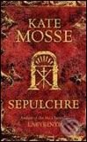 Kniha: Sepulchre (Kate Mosse). Orion, 2008 Kniha: Sepulchre (Kate Mosse). Orion, 2008