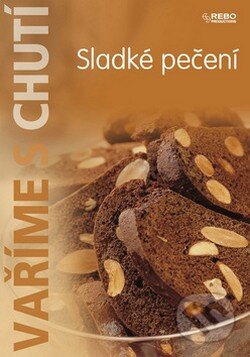 Kniha: Sladké pečení (Rebo). Rebo, 2008 Kniha: Sladké pečení (Rebo). Rebo, 2008