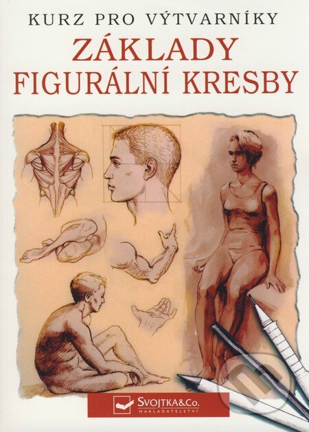 Kniha: Základy figurální kresby (Barrington Barber). Svojtka&Co., 2008 Kniha: Základy figurální kresby (Barrington Barber). Svojtka&Co., 2008