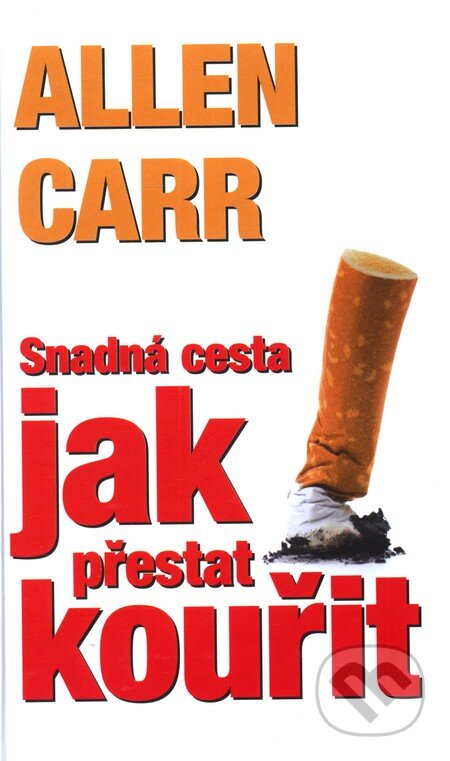 Kniha: Snadná cesta jak přestat kouřit (Allen Carr). Earth Save, 2003 Kniha: Snadná cesta jak přestat kouřit (Allen Carr). Earth Save, 2003