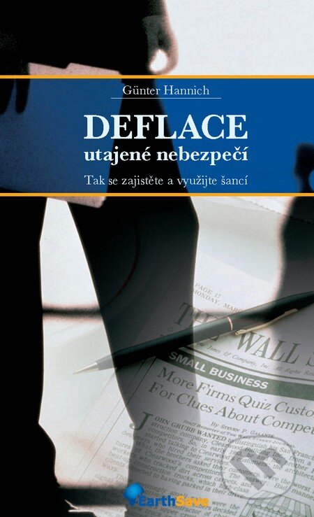 Kniha: Deflace - utajené nebezpečí (Günter Hannich). Earth Save, 2008 Kniha: Deflace - utajené nebezpečí (Günter Hannich). Earth Save, 2008