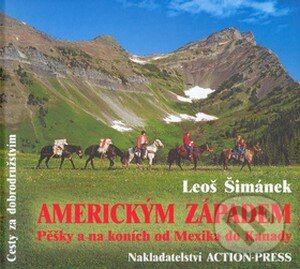 Kniha: Americkým Západem (Leoš Šimánek). Action-Press Kniha: Americkým Západem (Leoš Šimánek). Action-Press