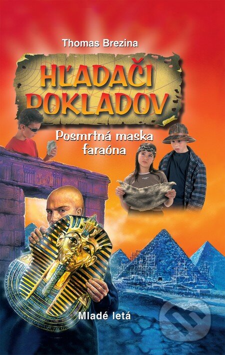 Kniha: Hľadači pokladov - Posmrtná maska faraóna (Thomas C. Brezina). Mladé letá, 2008 Kniha: Hľadači pokladov - Posmrtná maska faraóna (Thomas C. Brezina). Mladé letá, 2008
