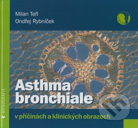 Kniha: Asthma bronchiale v příčinách a klinických obrazech (Milan Teřl a Ondřej Rybníček). GEUM, 2008 Kniha: Asthma bronchiale v příčinách a klinických obrazech (Milan Teřl a Ondřej Rybníček). GEUM, 2008