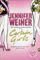 Kniha: Certain Girls (Jennifer Weiner). Simon & Schuster, 2008 Kniha: Certain Girls (Jennifer Weiner). Simon & Schuster, 2008