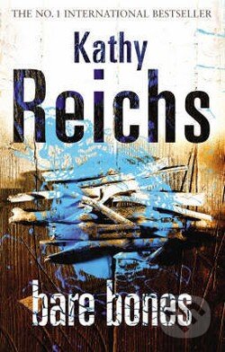 Kniha: Bare Bones (Kathy Reichs). Arrow Books, 2004 Kniha: Bare Bones (Kathy Reichs). Arrow Books, 2004