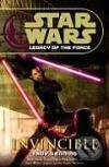 Kniha: Star Wars: Legacy of the Force - Invincible (Troy Denning). Arrow Books, 2008 Kniha: Star Wars: Legacy of the Force - Invincible (Troy Denning). Arrow Books, 2008