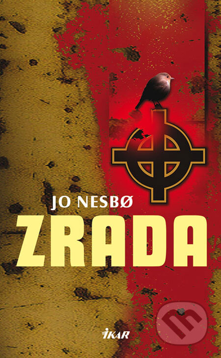 Kniha: Zrada (Jo Nesbo). Ikar, 2008 Kniha: Zrada (Jo Nesbo). Ikar, 2008