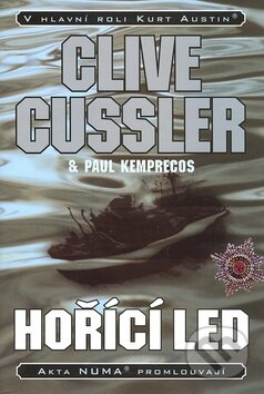 Kniha: Hořící led (Clive Cussler). BB/art, 2003 Kniha: Hořící led (Clive Cussler). BB/art, 2003