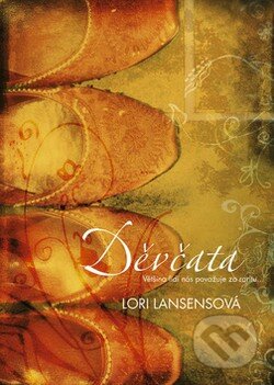 Kniha: Děvčata (Lori Lansensová). BB/art, 2008 Kniha: Děvčata (Lori Lansensová). BB/art, 2008