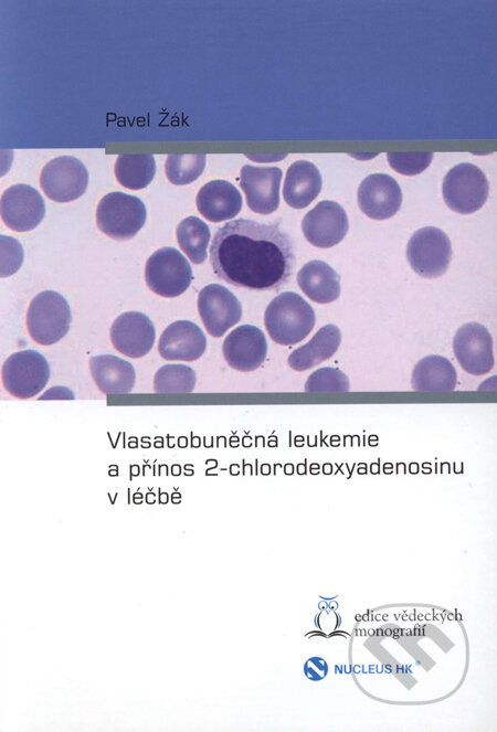 Kniha: Vlasatobuněčná leukemie a přínos 2-chlorodeoxyadenosinu vléčbě (Pavel Žák). Nucleus HK, 2006 Kniha: Vlasatobuněčná leukemie a přínos 2-chlorodeoxyadenosinu vléčbě (Pavel Žák). Nucleus HK, 2006